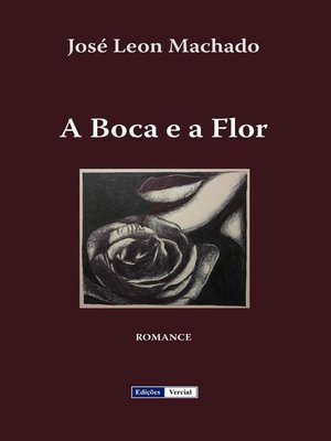 cover image of A Boca e a Flor